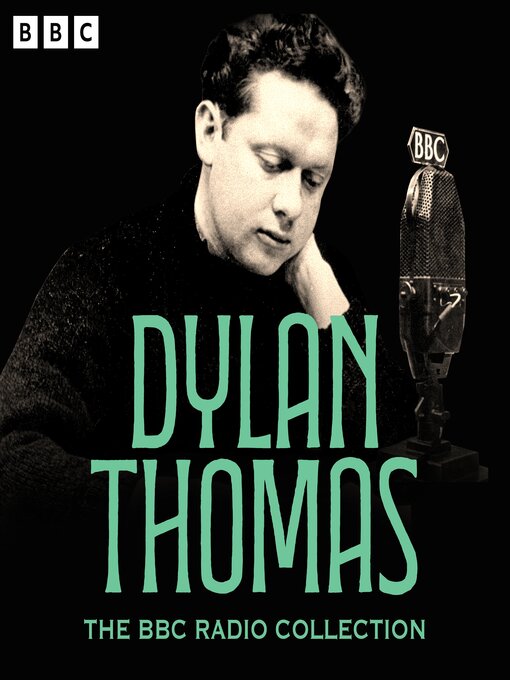 Title details for The Dylan Thomas BBC Radio Collection by Dylan Thomas - Available